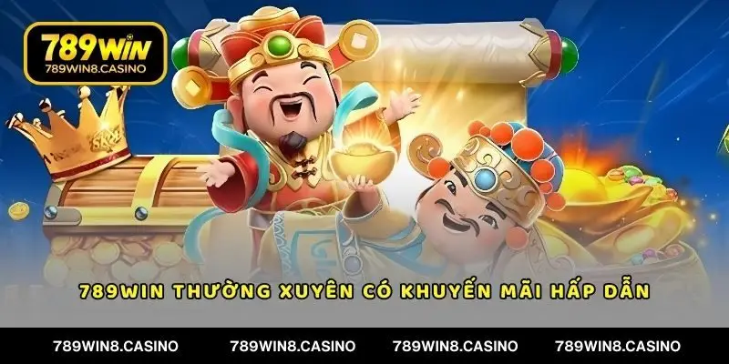 789WIN thường xuyên tổ chức khuyến mãi hấp dẫn